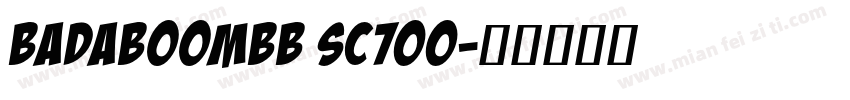 BadaBoomBB SC700字体转换